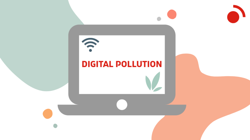 Digital pollution